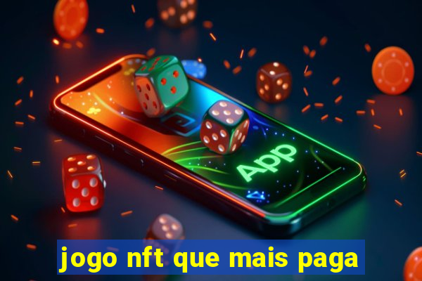 jogo nft que mais paga